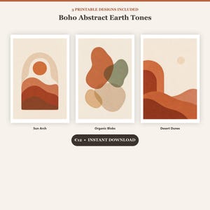 May include: Three printable wall art designs titled Boho Abstract Earth Tones. The first shows a sun arch, the second shows organic blobs in green and orange, and the third shows desert dunes. Text includes 3 PRINTABLE DESIGNS INCLUDED.