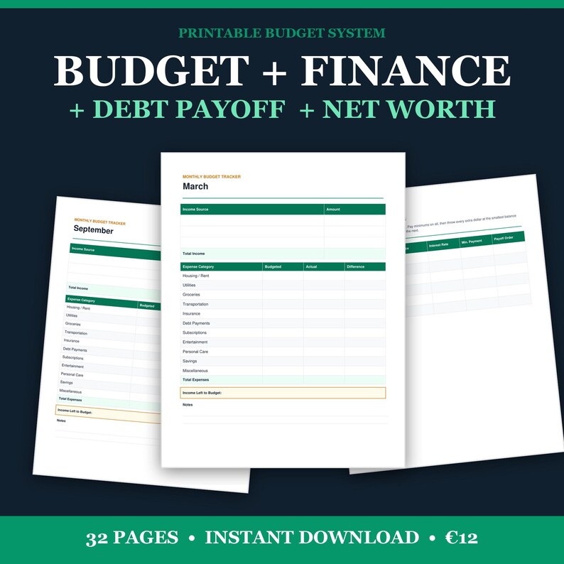 May include: A printable budget system featuring three white pages with dark green headers and text. The pages include monthly budget trackers for September and March, with columns for income sources, expense categories, and debt payoff details.