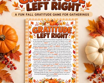 May include: A printed game card titled GRATITUDE LEFT RIGHT with a fall-themed border of autumn leaves and pumpkins. The text includes a prayer about gratitude and instructions for a game involving left and right movements for gatherings.