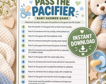 May include: A rectangular baby shower game card titled Pass the Pacifier with twelve numbered prompts. The card features a blue pacifier icon, green and blue text, and a circular green badge that reads Instant Download with a white arrow icon.