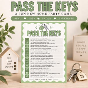May include: A green and white party game card titled PASS THE KEYS with twelve numbered instructions for a home gathering. The card features a house icon, keys, and text including READ, PASS, LAUGH, CELEBRATE, NEW HOME, GOOD COMPANY, GREAT MEMORIES, HOME, LAUGHS, BELONG.