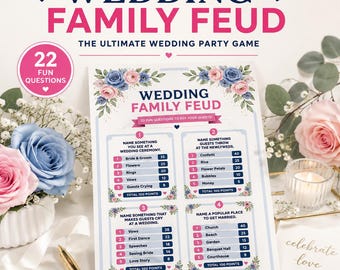 May include: A printed wedding party game card titled Wedding Family Feud with 22 fun questions. The card features blue and pink floral borders, four numbered question boxes with point values, and text including Name something you see at a wedding ceremony.