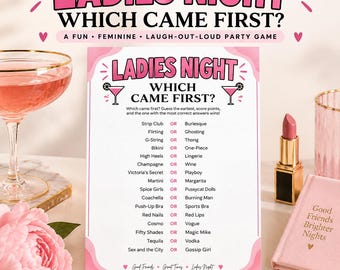 May include: A party game card titled Ladies Night Which Came First? featuring a list of comparison questions. The card has pink accents and martini glass graphics. It is displayed with a pink lipstick, a cocktail glass, and a pink notebook.