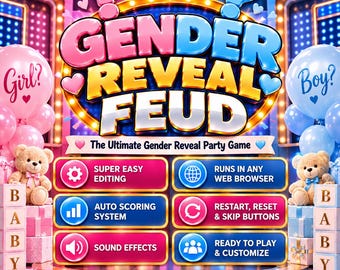 May include: A digital game display titled Gender Reveal Feud with pink and blue balloons, teddy bears, and blocks spelling Baby. The interface features buttons for super easy editing, web browser compatibility, auto scoring, sound effects, and reset.