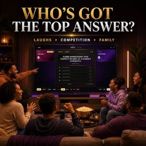 May include: A television screen displays a game show interface with the text WHO'S GOT THE TOP ANSWER? LAUGHS &bull; COMPETITION &bull; FAMILY and the question NAME SOMETHING YOU EXPECT TO SEE AT A FAMILY COOKOUT. The screen shows team scores and game options.