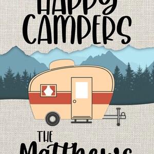 May include: A digital illustration of a camper van with mountains and trees in the background. The text "Happy Campers" is at the top of the image. The text "The Matthews Family" is at the bottom of the image.
