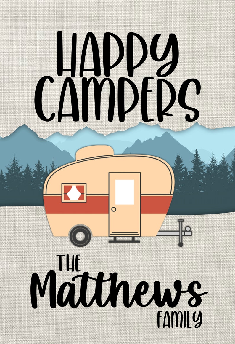 May include: A digital illustration of a camper van with mountains and trees in the background. The text "Happy Campers" is at the top of the image. The text "The Matthews Family" is at the bottom of the image.