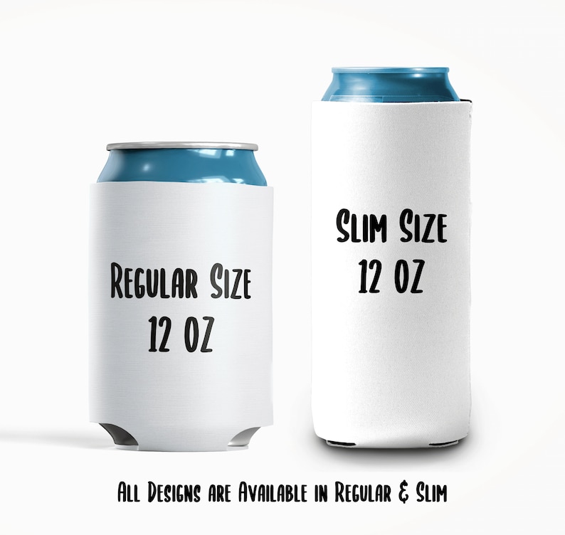 May include: Two white can coolers, one regular size and one slim size, each holding a blue can. The regular cooler reads "REGULAR SIZE 12 OZ", and the slim cooler reads "SLIM SIZE 12 OZ". The text "ALL DESIGNS ARE AVAILABLE IN REGULAR & SLIM" is at the bottom.