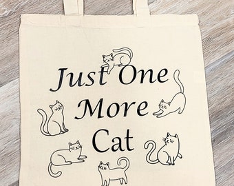 Just one more cat tote bag, library bag, cat lover bag