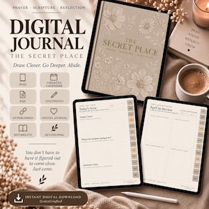 May include: A digital journal titled The Secret Place featuring prayer, scripture, and reflection pages. The layout includes an undated calendar, hyperlinked tabs, and compatibility with iPad, PDF, Goodnotes, and Notability apps for devotional use.
