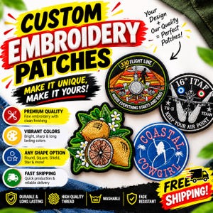 May include: Custom embroidery patches featuring various designs including a lemon fruit motif, a 330 Flight Line emblem, a 16 ITAF Texan patch, and a Coastal Cowgirl logo. The image includes text such as Custom Embroidery Patches, Make It Unique, Make It Yours, and Your Design + Our Quality = Perfect Patches.