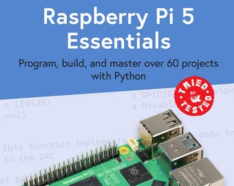 Raspberry Pi 5: Master over 60 projects with Python (2023)