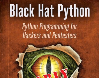 Black Hat Python: Programming For Hackers And Pentesters (2021)