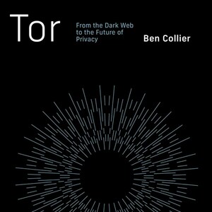 Tor: Van het dark web naar de toekomst van privacy (2024)