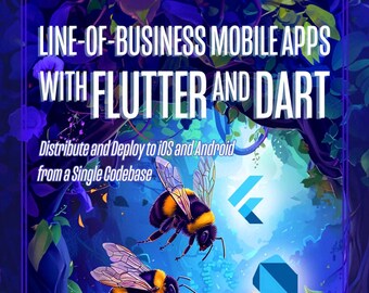 Line-of-Business Mobile Apps with Flutter and Dart (2025)