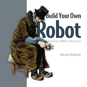 Construye tu propio robot: usando Python, CRICKIT y Raspberry Pi (2024)