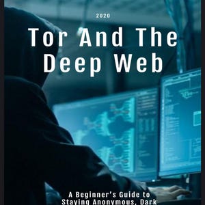 Tor e il Deep Web: Guida per principianti per rimanere anonimi online (2020)