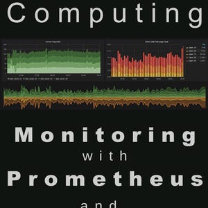 May include: A black book cover titled Raspberry Pi Computing Monitoring with Prometheus and Grafana. The cover features two data charts showing server requests and client side full page load, plus a colourful wave graph on a dark background.