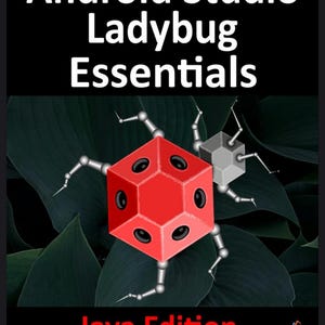 Könnte beinhalten: Ein Buchcover mit dem Titel Android Studio Ladybug Essentials Java Edition von Neil Smyth. Die Grafik zeigt ein rotes, sechseckiges Roboterinsekt mit schwarzen kreisförmigen Akzenten und ein kleineres graues Roboterinsekt vor dunkelgrünem Laub.