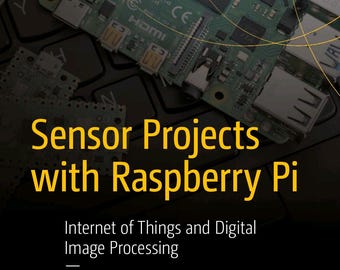 Sensor Projects with Raspberry Pi: Digital Image Proc. (2ed 2024)