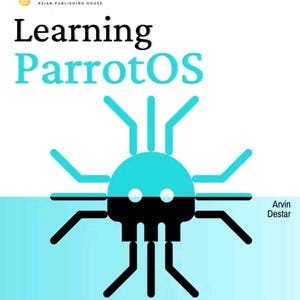 ParrotOS leren: Een snelle start met eenvoudig pentesten en ethisch hacken (2025)