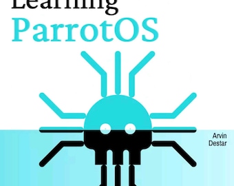 ParrotOS lernen: Der perfekte Einstieg in Penetrationstests und ethisches Hacking (2025)