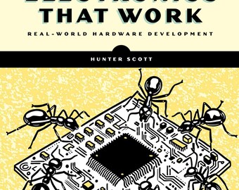 Designing Electronics That Work: Real-World Hardware Development (2025)