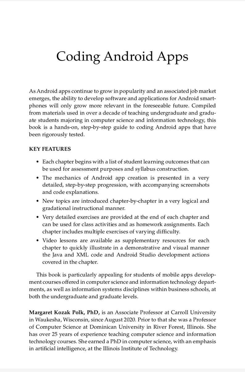 Pu&ograve; includere: Una pagina bianca con testo nero intitolata Coding Android Apps. Fornisce una panoramica dettagliata di un libro di testo per studenti di informatica, delineando le caratteristiche principali, i risultati di apprendimento e il background professionale dell'autrice, Margaret Kozak Polk, PhD.