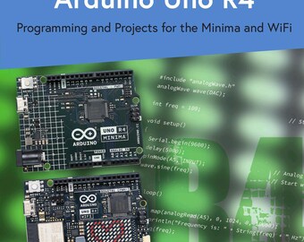 Mastering the Arduino Uno R4 (2023)