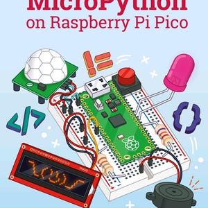 May include: The Official Raspberry Pi Pico Guide book cover titled Get started with MicroPython on Raspberry Pi Pico. It features an illustration of a green microcontroller board on a white breadboard with a red button, pink LED, and wires.
