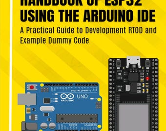 Handbook of ESP32 Using the Arduino IDE: A Practical Guide (2024)
