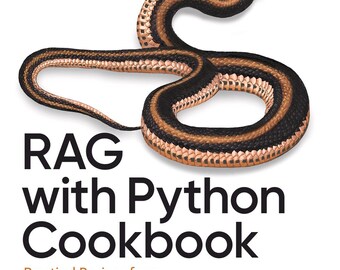RAG mit Python Kochbuch: Praktische Rezepte von Datenvorverarbeitungs-LMM-Agenten (2026)