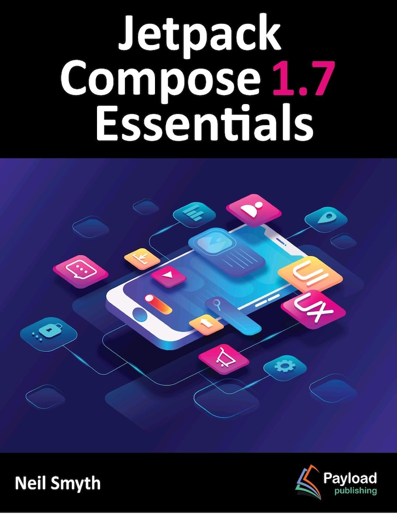 Jetpack Compose 1.7 Essentials: Developing Android Apps (2025) image 1