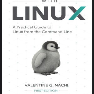 May include: A book titled First Steps with Linux: A Practical Guide to Linux from the Command Line by Valentine G. Nachi, First Edition, published by Sysxplore Press. The cover features a gray penguin illustration on a white dotted background.