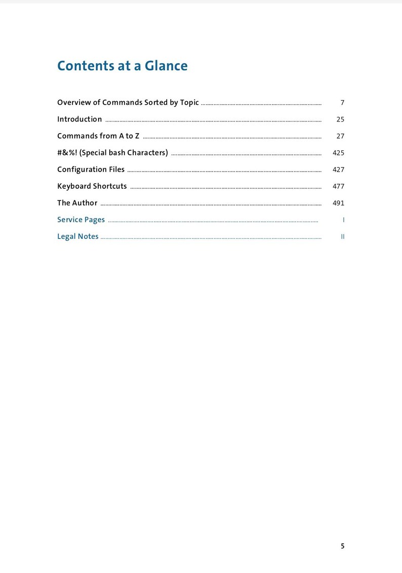 May include: A white page titled Contents at a Glance listing sections: Overview of Commands Sorted by Topic 7, Introduction 25, Commands from A to Z 27, #&%! (Special bash Characters) 425, Configuration Files 427, Keyboard Shortcuts 477, The Author 491, Service Pages I, Legal Notes II.