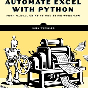 Automate Excel with Python: A Practical Guide for Nonprogrammers (2026)