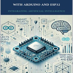 Smarta projekt med Arduino och ESP32: Integrering av AI 2024