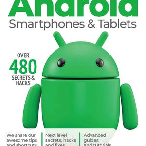 May include: A book cover titled TRICKS TIPS Android Smartphones & Tablets featuring a green Android mascot. Text includes OVER 480 SECRETS & HACKS, We share our awesome tips and shortcuts, Next level secrets, hacks and fixes, and Advanced guides and tutorials.