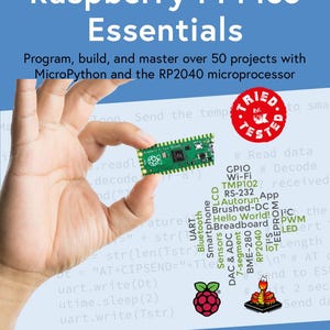 Raspberry Pi Pico Essentials: Program, Build, And Master Over 50 Projects With Micropython (2022)