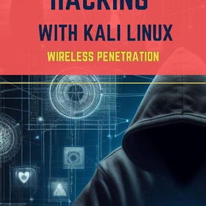 Può includere: Una copertina di libro intitolata Hacking with Kali Linux Wireless Penetration di Eddie Arnold. Il design presenta una figura scura con cappuccio su uno sfondo digitale blu con linee a griglia bianche e icone, sovrapposto a banner rossi e testo giallo.