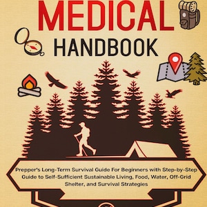 May include: A book cover titled PREPPER'S MEDICAL HANDBOOK by Emma Nora. The tan cover features red text, a silhouette of a hiker and tent in a dark forest, and icons of a compass, backpack, campfire, map, and trees. Subtitle: Prepper's Long-Term Survival Guide.
