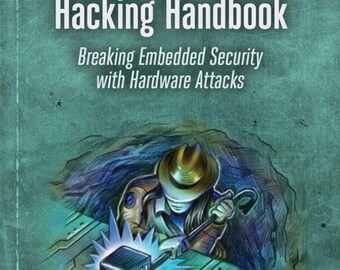 The Hardware Hacking Handbook (2022)