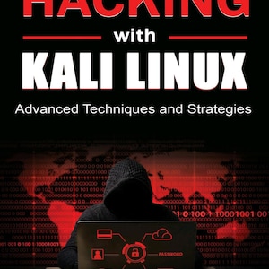 Può includere: Una copertina di libro intitolata HACKING with KALI LINUX Advanced Techniques and Strategies di Ryan Campbell. La copertina mostra una figura incappucciata davanti a un portatile con icone digitali rosse su uno sfondo binario nero e rosso.
