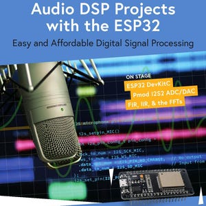 Practical Audio DSP Projects with the ESP32 (2023)