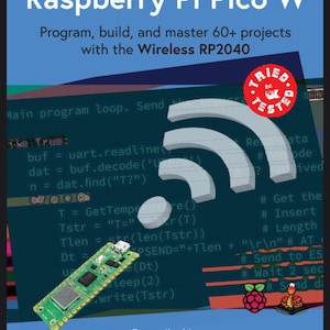 Raspberry Pi Pico W: Program, build, and master 60+ projects (2022)
