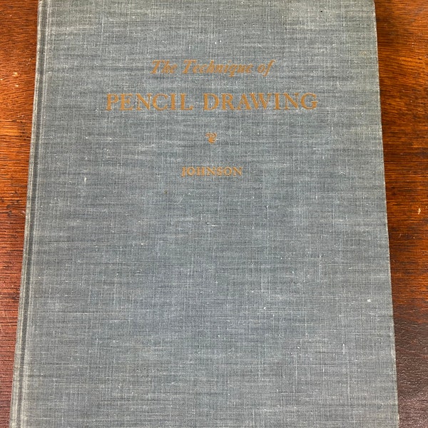 The Technique of Pencil Drawings with notes and Proportions of the Human Figure by Borough Johnson 1946 revised hardcover edition.