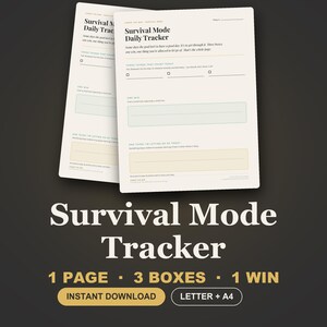 Può includere: Un foglio di monitoraggio giornaliero color crema intitolato Survival Mode Daily Tracker con sezioni per tre cose che contano oggi, una vittoria e una cosa da lasciar andare. Il layout include caselle di controllo e campi rettangolari.