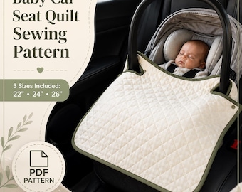 May include: A cream-colored quilted baby car seat cover with a dark green border, featuring a diamond-stitched pattern. The text reads Baby Car Seat Quilt Sewing Pattern, 3 Sizes Included: 22 inches, 24 inches, 26 inches, and PDF Pattern.
