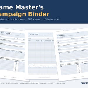 May include: A digital Game Master's Campaign Binder featuring 24 fillable and printable sheets in PDF and Word formats for US Letter and A4 sizes. The document includes a Session Prep Sheet, Plot Thread Tracker, and Faction Record by Quietforge.