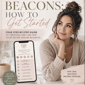 Peut inclure: Un guide numérique intitulé Beacons: How to Get Started par McGuire Farm & Co. L'image montre un smartphone affichant une page de liens, du texte sur la création d'un lien unique pour une entreprise en ligne, et des icônes de gestion.